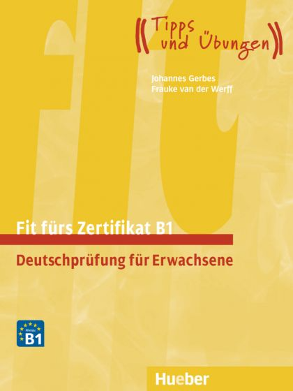 Fit fürs Zertifikat B1 - Deutschprüfung für Erwachsene