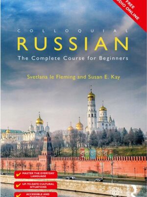 Colloquial Russian: The Complete Course For Beginners